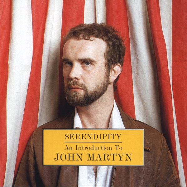 Serendipity: An Introduction To John Martyn